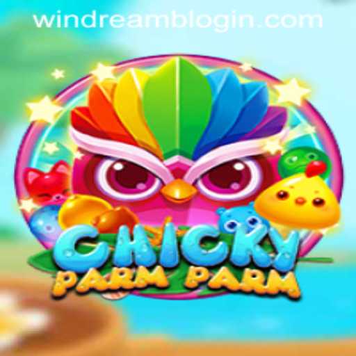 Exploring the Exciting World of ChickyParmParm: A Gameplay Guide